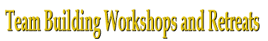 Team Building Retreats and Workshops