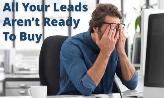 Mistake #1_ Thinking that All of Your Leads are Ready to Buy Right Now