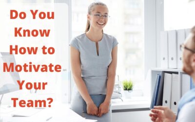 Do You Really Know How To Motivate Your Team?