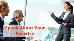 Speak about Your Expertise