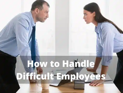 How to Handle Difficult Employees