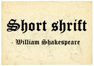 short-shrift