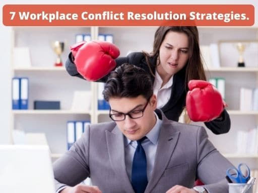 7 Strategies for Conflict Resolution in the Workplace