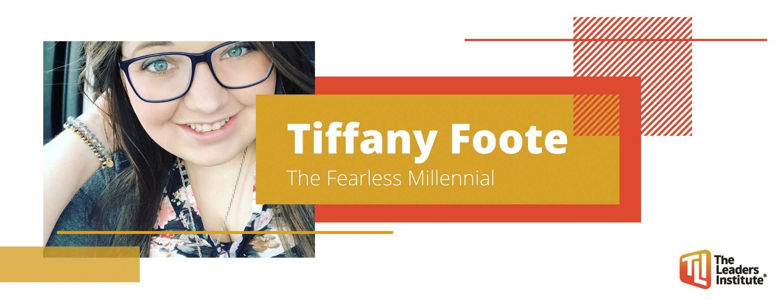 Tiffany Foote, The Fearless Millennial