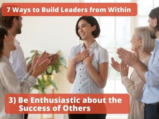 Be Enthusiastic About the Success of the Team that You Lead