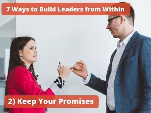 Build Leaders from Within by Keeping Promises
