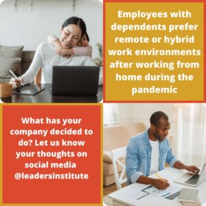 Employees with dependents prefer a hybrid or remote working option