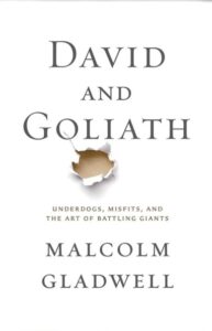 David and Goliath by Malcolm Gladwell