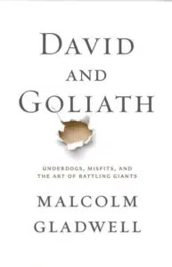David and Goliath by Malcolm Gladwell