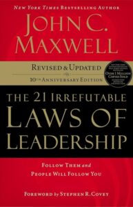 The 21 Irrefutable Laws of Leadership by John C. Maxwell
