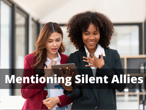 Mentioning Silent Allies can be a great way to influence people