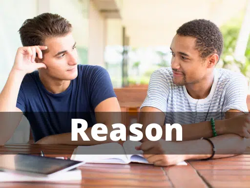 Reasoning is the best tactic