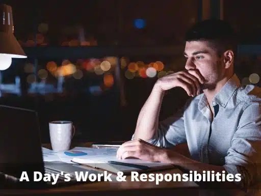 A Day's Work and Responsibilities in the Workplace