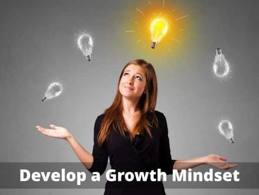 How to Develop a Growth Mindset